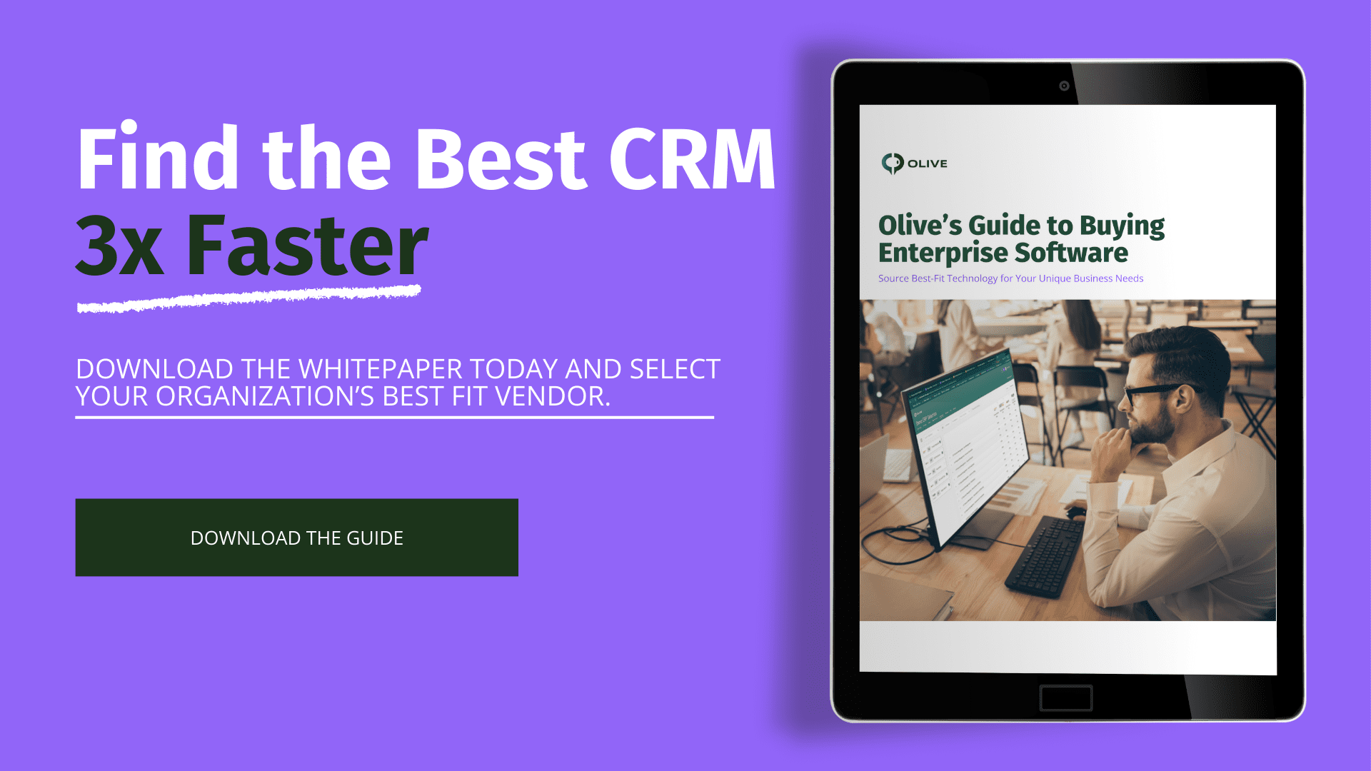 find the best CRM 3x faster with Olive's guide to buying enterprise software